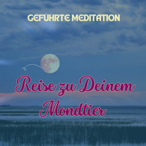 Geführte Meditation für Frauen: Mondtier-Reise